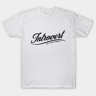 Introvert at the party 2 T-Shirt